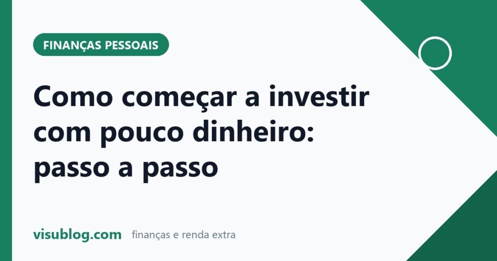 Ilustração do artigo sobre investir com pouco dinheiro: Como investir com pouco dinheiro: passo a passo