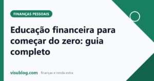 Ilustração do artigo sobre educação financeira: Educação financeira para começar do zero: guia completo