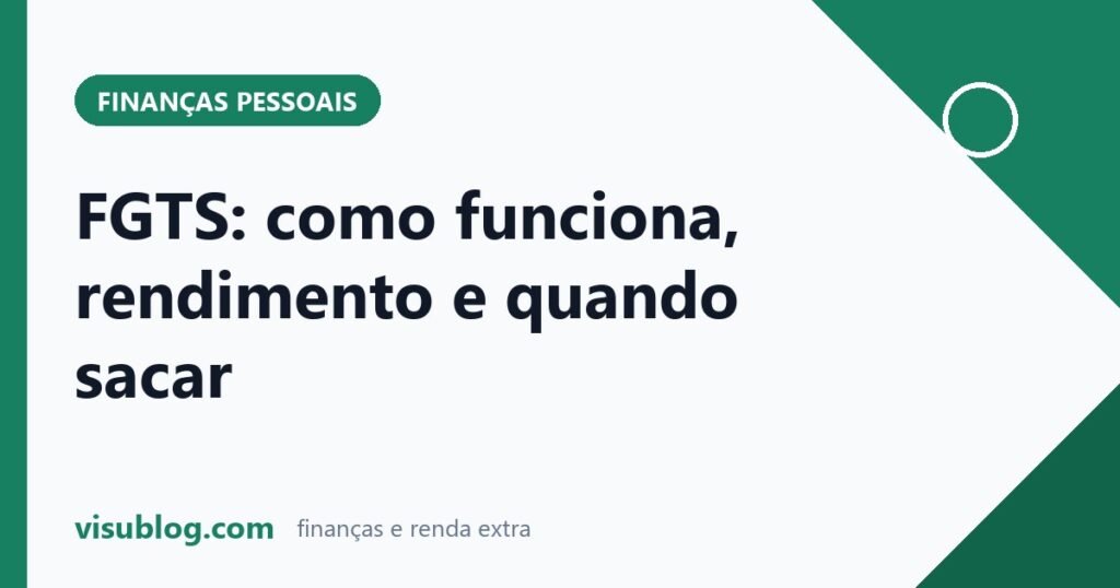 Ilustração do artigo sobre como funciona o FGTS: Como funciona o FGTS: saque, rendimento e regras