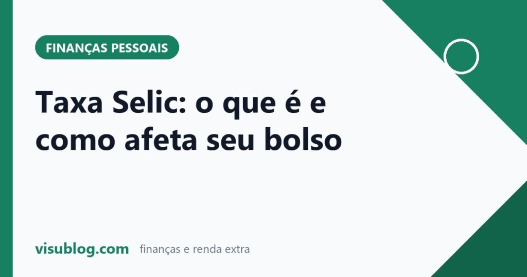 Ilustração do artigo sobre taxa Selic: Taxa Selic: o que é e como afeta seu bolso